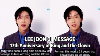 (ENG) Lee Joon Gi message to celebrate 17th anniversary of King and the Clown #이준기 #leejoongi #왕의남자