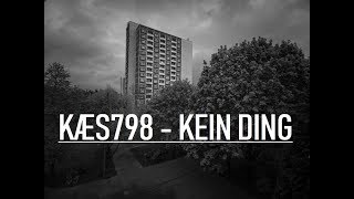 KÆS798 - KEIN DING (Offizielles Video) Prod. by M8$
