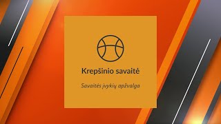 „Krepšinio savaitė“: NKL pusfinaliai ir žlugusi „Žalgirio“ viltis pasiekti įkrintamąsias