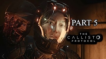 The Callisto Protocol Full Gameplay Walkthrough [Part 5] [PS5] [4K] [60FPS] [HDR]