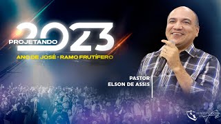 Pr Elson De Assis  Projetando 2023 ano De Jos   Ramo Frutfero
