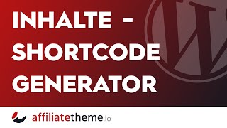 (S02E10.2) Inhalte - Shortcode Generator 🔥 affiliatetheme.io