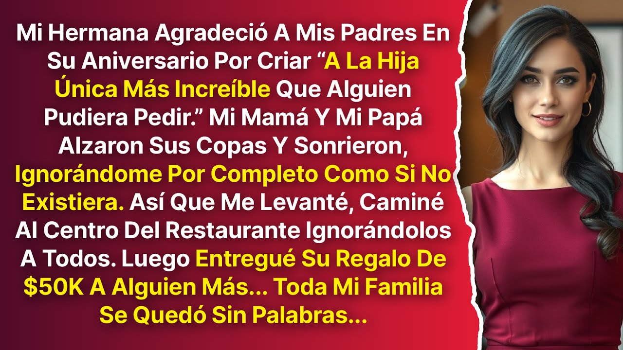 Mis Padres Trataron A Mi Hermana Como Su ÚNICA HIJA, Así Que Di Su Regalo De Aniversario A Otros.