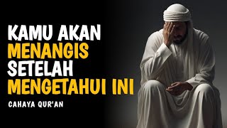 Allah Mencintaimu Melebihi Cintanya Seorang Ibu Kepada Anaknya | Cahaya Qur'an