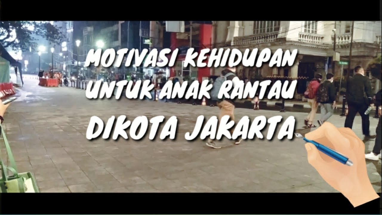 Motivasi Anak Rantau Untuk Bekerja Dikota Jakarta Youtube