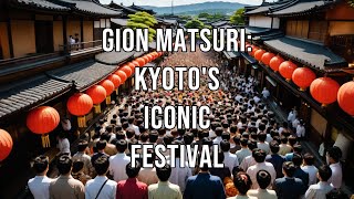 Gion Matsuri: Kyoto’s Iconic Festival of Floats and Tradition #Japan #Festival