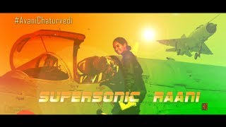 Supersonic Raani - Flg Officer Avani Chaturvedi Flies MiG-21 Solo | Motivational HD Video