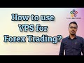 How to use a Forex VPS for Forex trading