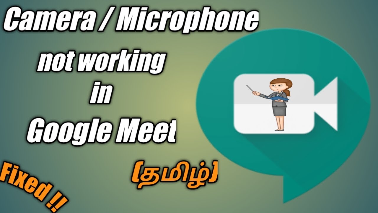 (Tamil) Camera and Microphone not working in Google Meet Issue in