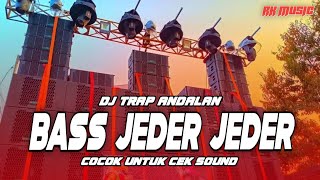 Download Lagu DJ TRAP ANDALAN BASS JEDER JEDER COCOK UNTUK CEK SOUND MP3