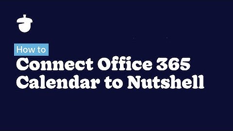 Connect Office 365 calendar to Nutshell