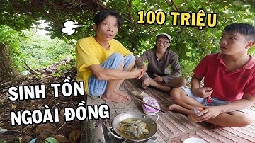 Trò chơi Sinh Tồn ngoài đồng cùng Anh Nhí Betta phần thưởng 100 triệu
