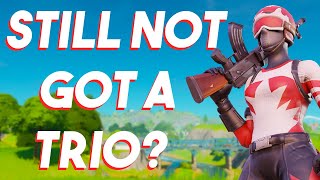 How To Find The PERFECT Trio In Fortnite For Tournaments And Arena