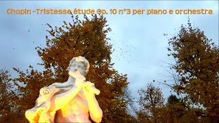 Chopin  Tristesse étude Op  10 n°3 per piano e orchestra
