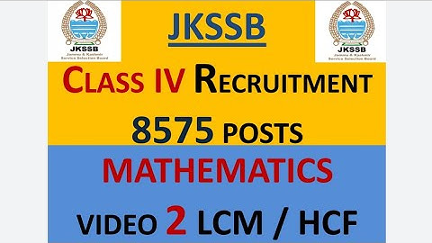 Lec.2||LCM AND HCF(MATHS)||JKSSB Class 4th JOB 8575 posts