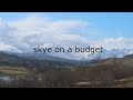 Scotland on a Budget | How to plan a rail trip to the Isle of Skye