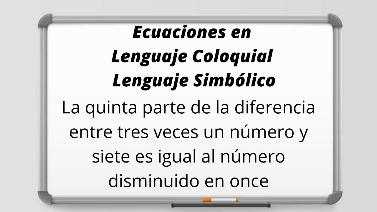 Ecuaciones en Lenguaje Coloquial - Lenguaje Simbólico #2 - YouTube