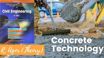 Lecture 4. Concrete Technology by R. Agor (Theory) - Water cement ratio and workability of concrete