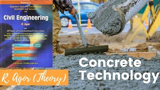 Lecture 4. Concrete Technology by R. Agor (Theory) - Water cement ratio and workability of concrete