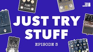 Pedals for Acoustic (Just Try Stuff - Ep.3)