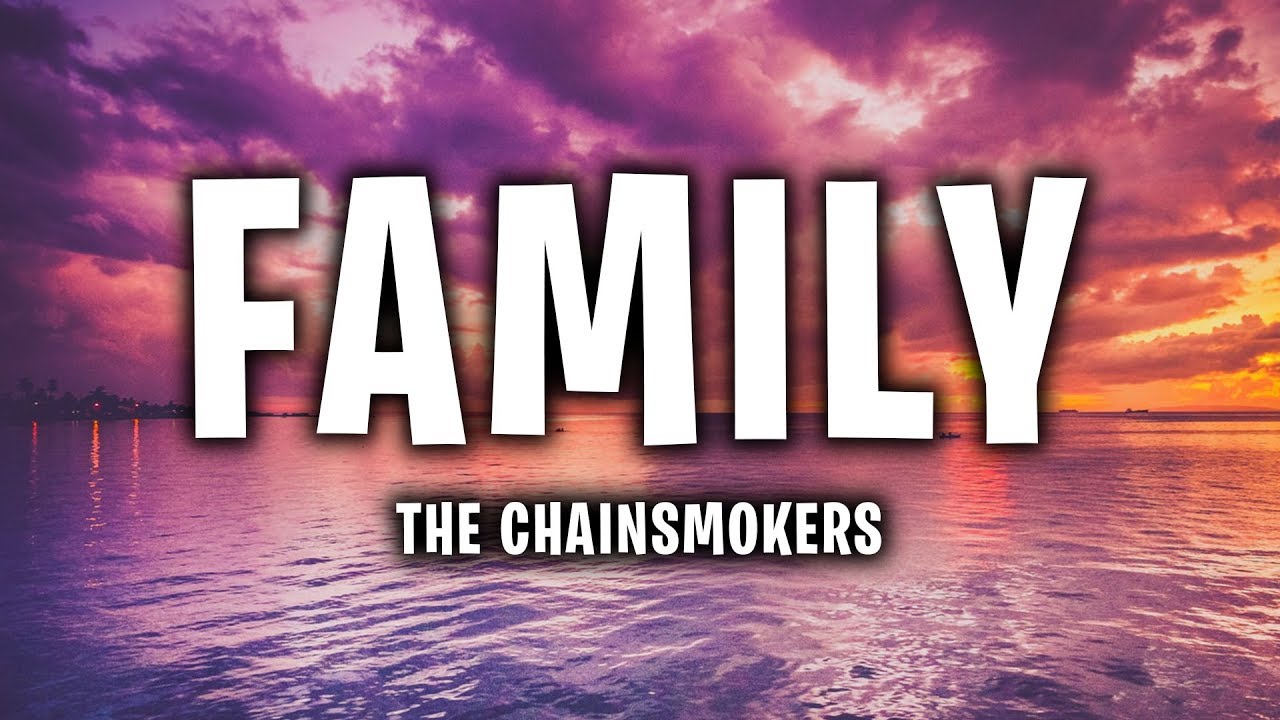The Chainsmokers, Kygo Family (Lyrics) YouTube