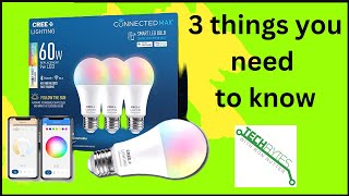 3 things you need to know about the Cree Lighting Connected Max Smart Led Bulb