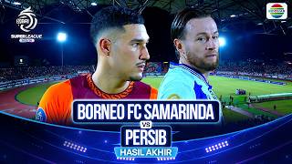 Hasil Akhir Pertandingan  Borneo Fc Samarinda Vs Persib  Bri Super League 202526