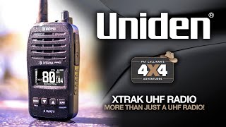 Uniden - Pat Callinan - XTRAK 50...More Than Just a UHF Radio!