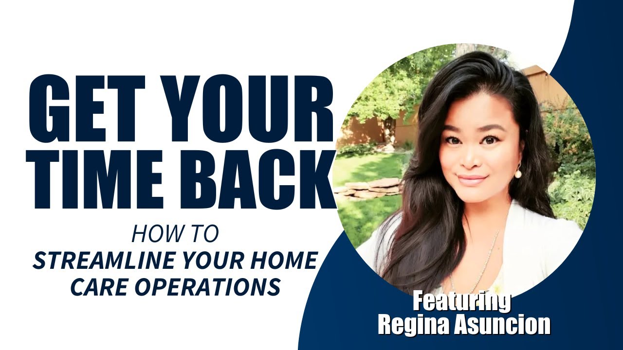 Get Your Time Back How To Streamline Your Home Care Operations YouTube get-your-time-back-how-to-streamline-your-home-care-operations-youtube