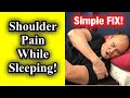 Shoulder Pain While Sleeping! Rotator Cuff Spasm/Fatigue! Simple FIX! | Dr Wil & Dr K