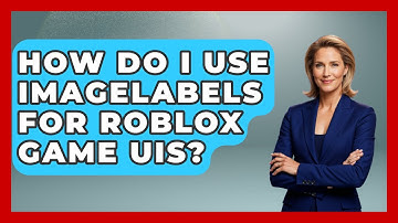 How Do I Use ImageLabels For Roblox Game UIs? - Open World Tycoons