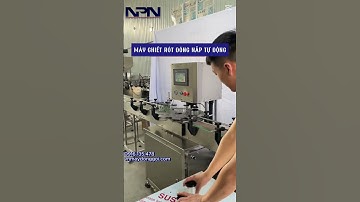 MÁY CHIẾT RÓT ĐÓNG NẮP CHAI TỰ ĐỘNG #maydonggoi #maydonggoitudong