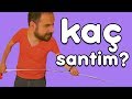 KAÇ SANTİM? - Santim Santim Kapışma