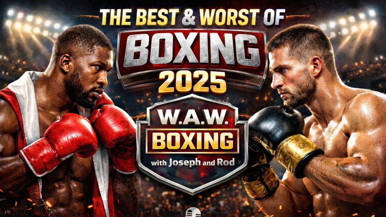 W.A.W. BOXING with Joseph and Rod: More of Best and Worst of Boxing ...