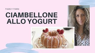 #CIAMBELLONE #YOGURT #fragole #FamilyFarm CIAMBELLONE ALLO YOGURT di fragole