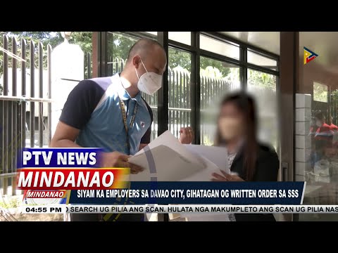 Siyam ka employers sa Davao City, gihatagan og Written Order sa SSS