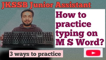 How to practice typing on M S word? JKSSB Junior Assistant