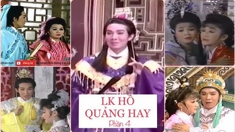 LK CLHQ || CÁC LỚP HỒ QUẢNG HAY ĐẶC SẮC Phần 4 : Vũ Linh, Ngọc Huyền, TT Tâm, Phượng Mai...