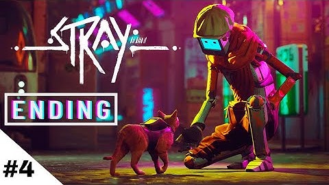 Stray Gameplay Walkthrough Part 4 Ending [1080p HD PS4 Pro]