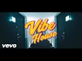 Vibe house clipe oficial