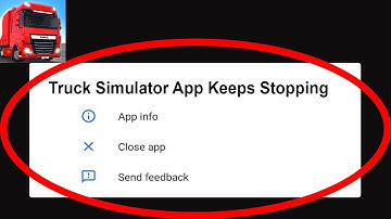 Fix Truck Simulator App Keeps Stopping | Truck Simulator App Crash Issue | Truck Simulator App |