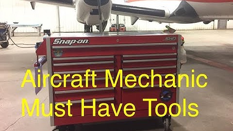 Aircraft Mechanic Must Have Tools