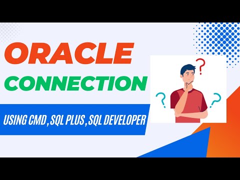 How to Oracle Connection using CMD, SQL Plus, Sql Developer