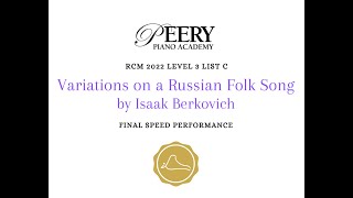 Variations on a Russian Folk Song by Isaak Berkovich (RCM Level 3 List C 2022 Celebration Series)