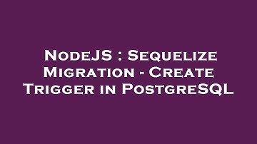 NodeJS : Sequelize Migration - Create Trigger in PostgreSQL
