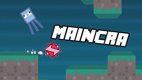 MAINCRA EN GEOMETRY DASH 2.0 - Bycraftxx