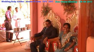 Ruby Jubilee : Jerome & Irene 1975-2015 : Blessing and Inauguration of the New House  : 09-04-2015