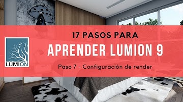 CURSO DE LUMION 9  #07 -  Configuraciones de renders