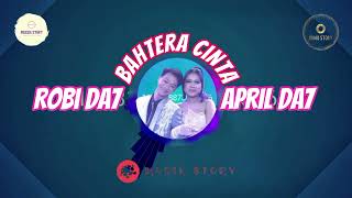 Bahtera Cinta  April Da7 Feat Robi Da7