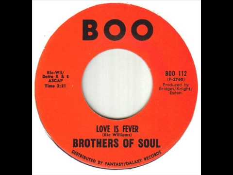 Brothers Of Soul Love Is Fever